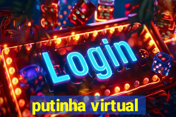 putinha virtual